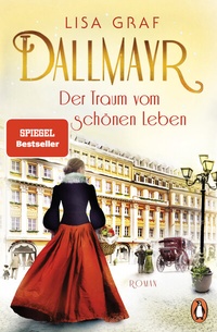 Abbildung von: Dallmayr - Der Traum vom schönen Leben - Penguin