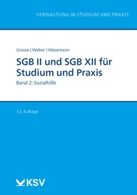 Abbildung von: SGB II und SGB XII für Studium und Praxis - Kommunal- und Schul-Verlag