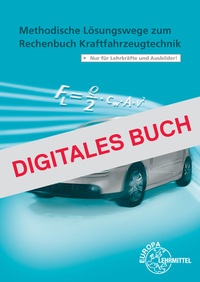 Abbildung von: Methodische Lösungswege zum Rechenbuch Kraftfahrzeugtechnik - Europa-Lehrmittel