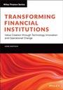 Cover: Transforming Financial Institutions - Wiley