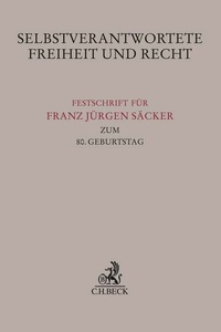 Abbildung von: Selbstverantwortete Freiheit und Recht - C.H.BECK