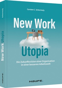 Enlarge image Cover: New Work Utopia - Haufe-Lexware