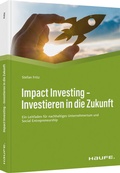 Cover: Impact Investing - Investieren in die Zukunft - Haufe-Lexware