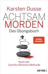 Abbildung von: Achtsam morden - Das Übungsbuch  - Heyne