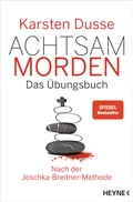 Cover: Achtsam morden - Das &Uuml;bungsbuch  - Heyne