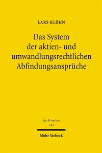 Abbildung von: Das System der aktien- und umwandlungsrechtlichen Abfindungsansprüche - Mohr Siebeck