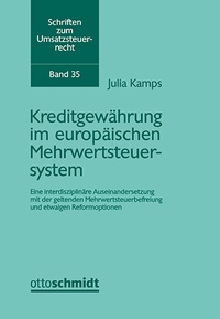 Abbildung von: Kreditgewährung im europäischen Mehrwertsteuersystem - Otto Schmidt Verlag