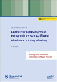 Abbildung von: Kaufleute für Büromanagement: Der Report in der Wahlqualifikation - Kiehl