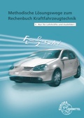 Cover: Methodische L&ouml;sungswege zum Rechenbuch Kraftfahrzeugtechnik. - Europa-Lehrmittel