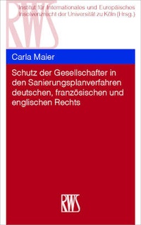 Abbildung von: Schutz der Gesellschafter in den Sanierungsplanverfahren deutschen, französischen und englischen Rechts - RWS