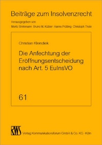 Abbildung von: Die Anfechtung der Eröffnungsentscheidung nach Art. 5 EuInsVO - RWS