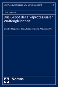 Abbildung von: Das Gebot der zivilprozessualen Waffengleichheit - Nomos