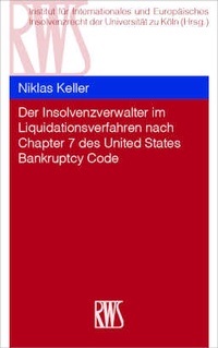 Abbildung von: Der Insolvenzverwalter im Liquidationsverfahren nach Chapter 7 des United States Bankruptcy Code - RWS