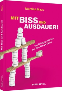 Abbildung von: Mit Biss und Ausdauer! - Haufe-Lexware