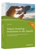 Cover: Impact Investing - Investieren in die Zukunft - Haufe-Lexware