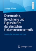Cover: Konstruktion, Berechnung und Eigenschaften des deutschen Einkommensteuertarifs - Springer Gabler