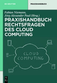 Enlarge image Cover: Praxishandbuch Rechtsfragen des Cloud Computing - De Gruyter
