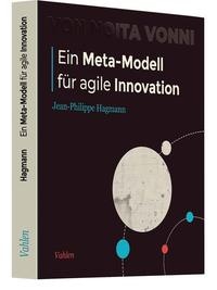 Abbildung von: Ein Meta-Modell für agile Innovationen - Vahlen