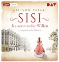 Cover: Sisi - Kaiserin wider Willen - Der Audio Verlag