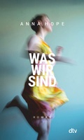 Cover: Was wir sind - dtv