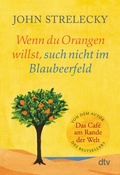 Cover: Wenn du Orangen willst, such nicht im Blaubeerfeld - dtv