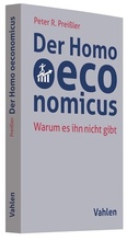 Cover: Der Homo oeconomicus - Vahlen