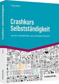 Abbildung von: Crashkurs Selbstständigkeit - Haufe-Lexware