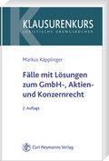 Abbildung von: Fälle mit Lösungen zum GmbH-, Aktien- und Konzernrecht - Luchterhand
