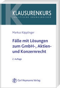 Abbildung von: Fälle mit Lösungen zum GmbH-, Aktien- und Konzernrecht - Luchterhand