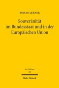 Cover: Souver&auml;nit&auml;t im Bundesstaat und in der Europ&auml;ischen Union - Mohr Siebeck
