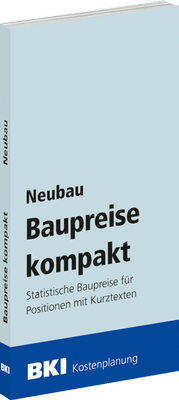 Abbildung von: BKI Baupreise kompakt Neubau 2022 - Rudolf Müller Verlag