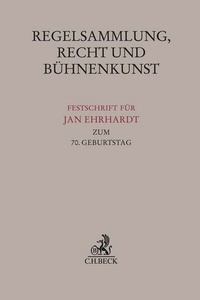 Abbildung von: Regelsammlung, Recht und Bühnenkunst - C.H.BECK