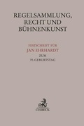 Cover: Regelsammlung, Recht und B&uuml;hnenkunst - C.H.BECK