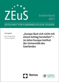 Abbildung von: "Europa lässt sich nicht mit einem Schlag herstellen" - 70 Jahre Europa-Institut der Universität des Saarlandes - Nomos