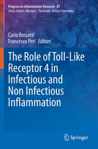 Enlarge image Cover: The Role of Toll-Like Receptor 4 in Infectious and Non Infectious Inflammation - Springer