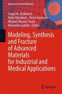 Enlarge image Cover: Modeling, Synthesis and Fracture of Advanced Materials for Industrial and Medical Applications - Springer