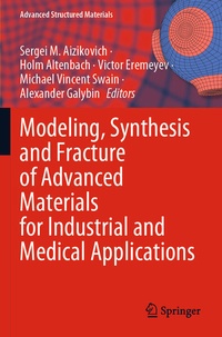 Enlarge image Cover: Modeling, Synthesis and Fracture of Advanced Materials for Industrial and Medical Applications - Springer