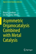 Cover: Asymmetric Organocatalysis Combined with Metal Catalysis - Springer