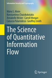 Enlarge image Cover: The Science of Quantitative Information Flow - Springer