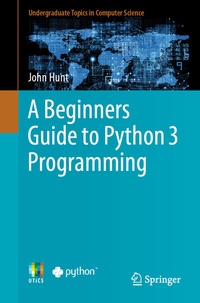 Enlarge image Cover: A Beginners Guide to Python 3 Programming - Springer