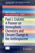 Cover: Paul J. Crutzen: A Pioneer on Atmospheric Chemistry and Climate Change in the Anthropocene - Springer