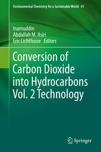 Enlarge image Cover: Conversion of Carbon Dioxide into Hydrocarbons Vol. 2 Technology - Springer