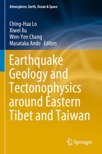 Enlarge image Cover: Earthquake Geology and Tectonophysics around Eastern Tibet and Taiwan - Springer