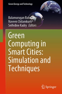 Enlarge image Cover: Green Computing in Smart Cities: Simulation and Techniques - Springer