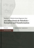 Cover: 300 Jahre "Essais de Th&eacute;odic&eacute;e" - Rezeption und Transformation - Franz Steiner