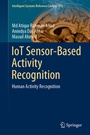 Cover: IoT Sensor-Based Activity Recognition - Springer