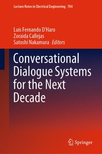 Enlarge image Cover: Conversational Dialogue Systems for the Next Decade - Springer
