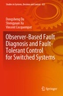 Cover: Observer-Based Fault Diagnosis and Fault-Tolerant Control for Switched Systems - Springer