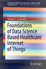 Cover: Foundations of Data Science Based Healthcare Internet of Things - Springer