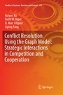 Cover: Conflict Resolution Using the Graph Model: Strategic Interactions in Competition and Cooperation - Springer